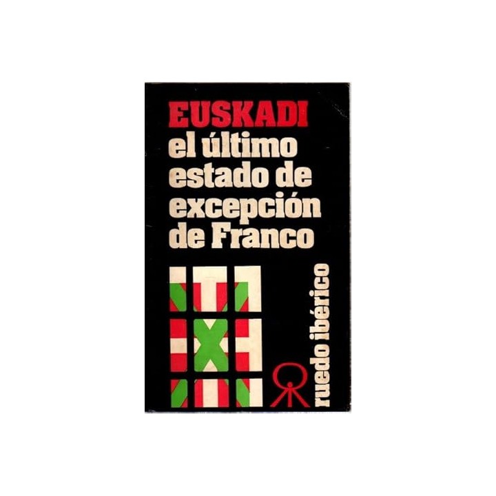Euskadi. El último estado de excepción de Franco